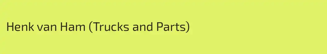Henk van Ham (Trucks and Parts)